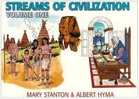 Streams of Civilization: Earliest Times to the Discovery of the New World (Vol 1) (79555)