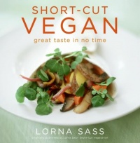 Short-Cut Vegan: Great Taste in No Time