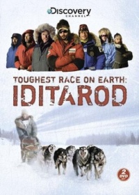 Iditarod: Toughest Race on Earth Iditarod: Toughest Race on Earth