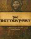 The Better Part: A Christ-Centered Resource for Personal Prayer