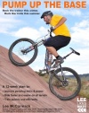 Pump Up the Base: Rock the trainer this winter. Rock the trails this summer. (Lee Likes Bikes training series) (Volume 1)