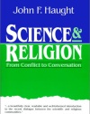 Science & Religion: From Conflict to Conversation