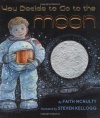 If You Decide To Go To The Moon (Booklist Editor's Choice. Books for Youth (Awards))