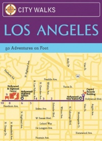 City Walks: Los Angeles: 50 Adventures on Foot City Walks: Los Angeles: 50 Adventures on Foot