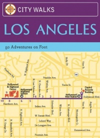 City Walks: Los Angeles: 50 Adventures on Foot