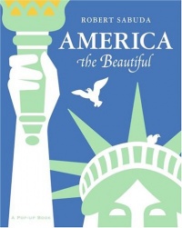 America the Beautiful: A Pop-up Book America the Beautiful: A Pop-up Book