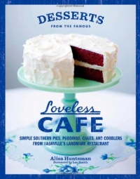 Desserts from the Famous Loveless Cafe Desserts from the Famous Loveless Cafe