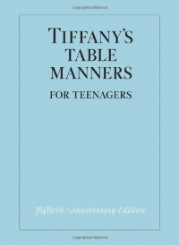 Tiffany's Table Manners for Teenagers Tiffany's Table Manners for Teenagers