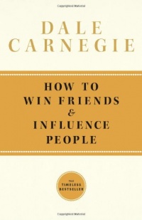How To Win Friends and Influence People How To Win Friends and Influence People
