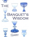 The Banquet's Wisdom: A Short History of the Theologies of the Lord's Supper