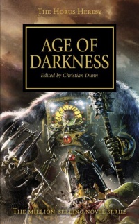 The Age of Darkness (Horus Heresy) The Age of Darkness (Horus Heresy)