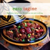 Easy Tagine: Delicious Recipes for Moroccan One-Pot Cooking