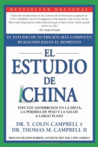 El Estudio de China: Efectos Asombrosos En La Dieta, La Perdida de Peso y La Salud a Largo Plazo (Spanish Edition)