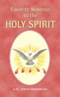 Favorite Novenas to the Holy Spirit Favorite Novenas to the Holy Spirit