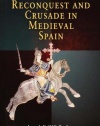 Reconquest and Crusade in Medieval Spain (The Middle Ages Series)