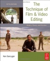 The Technique of Film and Video Editing: History, Theory, and Practice