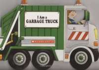 I Am A Garbage Truck I Am A Garbage Truck