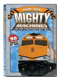 Mighty Machines: Making Tracks Mighty Machines: Making Tracks