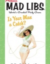 Is Your Man a Catch? (Adult Mad Libs)