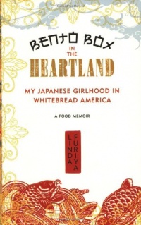 Bento Box in the Heartland: My Japanese Girlhood in Whitebread America Bento Box in the Heartland: My Japanese Girlhood in Whitebread America