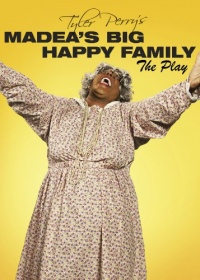 Madea's Big Happy Family: The Play Madea's Big Happy Family: The Play