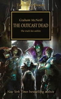 The Outcast Dead (Warhammer 40,000 Novels: Horus Heresy)