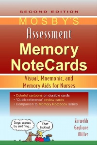 Mosby's Assessment Memory NoteCards: Visual, Mnemonic, and Memory Aids for Nurses, 2e Mosby's Assessment Memory NoteCards: Visual, Mnemonic, and Memory Aids for Nurses, 2e