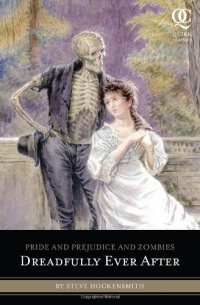 Pride and Prejudice and Zombies: Dreadfully Ever After (Quirk Classics) Pride and Prejudice and Zombies: Dreadfully Ever After (Quirk Classics)