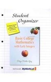 Student Organizer (Standalone) for Basic College Math with Early Integers (Martin-Gay Developmental Math Series) Student Organizer (Standalone) for Basic College Math with Early Integers (Martin-Gay Developmental Math Series)