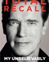 Total Recall: My Unbelievably True Life Story