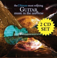 The Ultimate Most Relaxing Guitar Music in the Universe The Ultimate Most Relaxing Guitar Music in the Universe