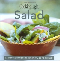 Cooking Light Cook's Essential Recipe Collection: Salad: 57 essential recipes to eat smart, be fit, live well (the Cooking Light.cook's ESSENTIAL RECIPE COLLECTION) Cooking Light Cook's Essential Recipe Collection: Salad: 57 essential recipes to eat smart, be fit, live well (the Cooking Light.cook's ESSENTIAL RECIPE COLLECTION)