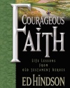 Courageous Faith: Life Lessons from Old Testament Heroes