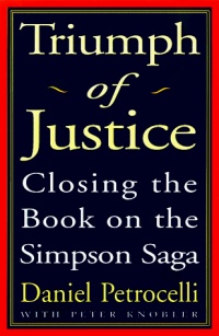 Triumph of Justice: Closing the Book On the Simpson Saga Triumph of Justice: Closing the Book On the Simpson Saga