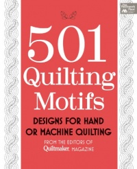 501 Quilting Motifs: Designs for Hand or Machine Quilting (That Patchwork Place) 501 Quilting Motifs: Designs for Hand or Machine Quilting (That Patchwork Place)