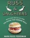 Russ & Daughters: Reflections and Recipes from the House That Herring Built