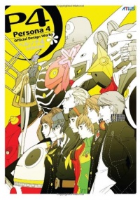 Persona 4: Official Design Works Persona 4: Official Design Works