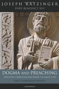 Dogma and Preaching: Applying Christian Doctrine to Daily Life Dogma and Preaching: Applying Christian Doctrine to Daily Life