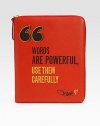 Rich leather decorated with a fun mantra zips around your iPad® for a stylish cover.LeatherZip-around closureTwo inside sleeves8½W X 10¼H X 1DImportedPlease note: iPad® not included.