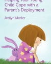 Helping Your Young Child Cope with a Parent's Deployment