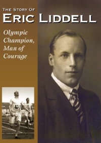 The Story of Eric Liddell - Olympic Champion, Man of Courage