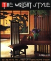 The Wright Style: Re-Creating the Spirit of Frank Lloyd Wright