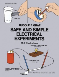 Safe and Simple Electrical Experiments (Dover Children's Science Books) Safe and Simple Electrical Experiments (Dover Children's Science Books)
