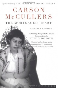 The Mortgaged Heart: Selected Writings The Mortgaged Heart: Selected Writings