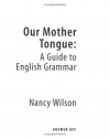 Our Mother Tongue: A Guide to English Grammar (Answer Key)