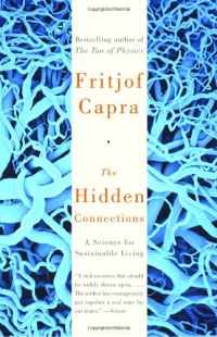 The Hidden Connections: A Science for Sustainable Living The Hidden Connections: A Science for Sustainable Living