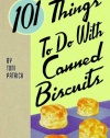 101 Things to do with Canned Biscuits