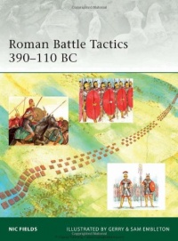 Roman Battle Tactics 390-110 BC (Elite) Roman Battle Tactics 390-110 BC (Elite)