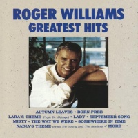 Roger Williams - Greatest Hits Roger Williams - Greatest Hits