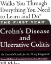 The First Year: Crohn's Disease and Ulcerative Colitis: An Essential Guide for the Newly Diagnosed